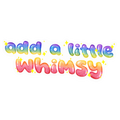 "add a little whimsy" sticker