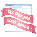 "as per my last email" sticker